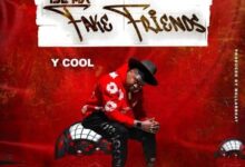 Y Cool – Ise Ma Fake Friends