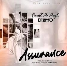 Drimz ft. Dizmo – Assurance (Prod By Byron) Mp3 Download