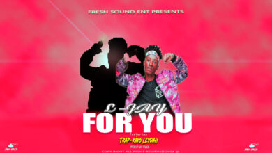 L jay ft Trap KIng Leyoah - For You Mp3 Download