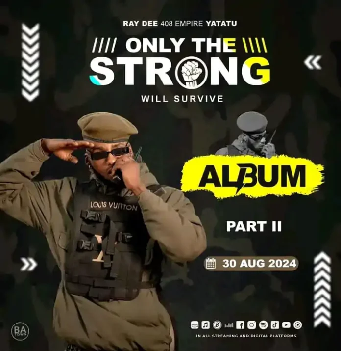 Ray Dee Only The Strong Will Survive Part 2 | Album & Zip