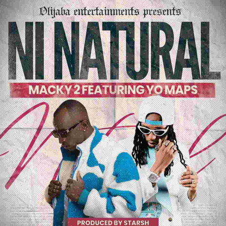 Macky 2 ft. Yo Maps – Ni Natural Mp3 Download