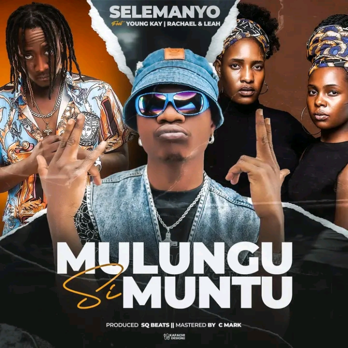 Selemanyo Ft Young Kay, Rachael & Leah - Mulungu Si Muntu