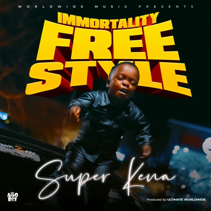 Super Kena – Immortality Freestyle Download Mp3