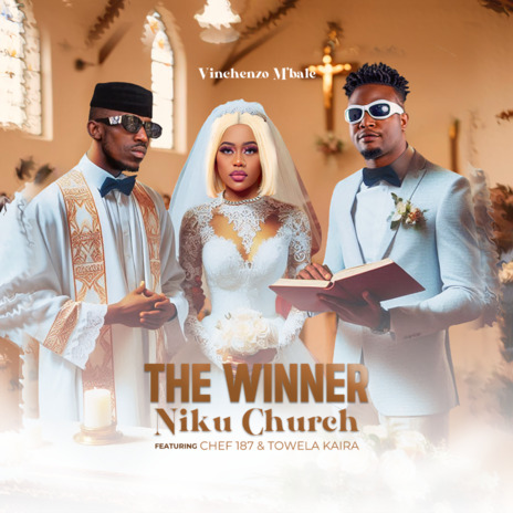 Vinchenzo ft. Chef 187 & Towela – The Winner Niku Church Mp3 Download