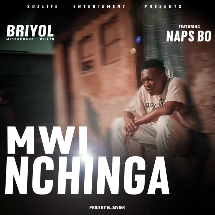 Briyol Microphone killer ft Naps Bo - Mwinchinga