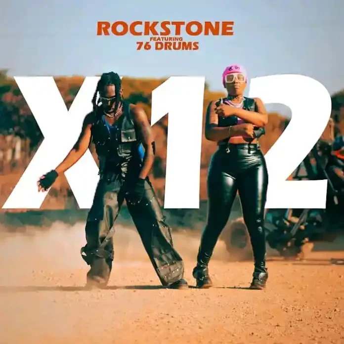 DOWNLOAD: Rockstone Ft 76 Drums - "X12" Mp3