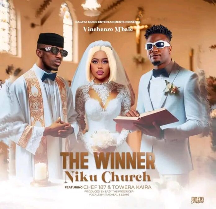 Vinchenzo ft Chef 187 & Towela Kaira – The Winner Niku Church