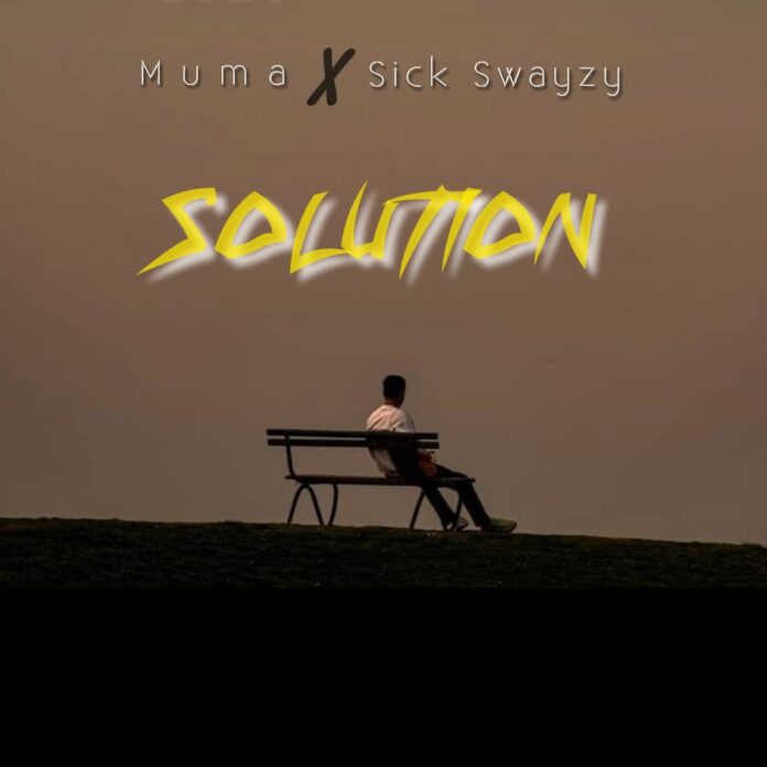 Muma x Sick Swayzy - Solution Download Mp3