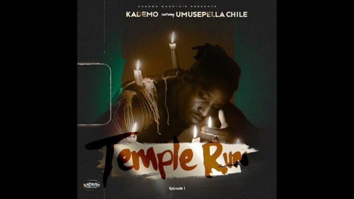 Kademo Ft Umusepela Chile - Temple Run Episode 1