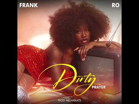 Frank Ro – Dirty Prayer Mp3 Download