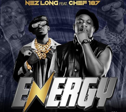 Nez Long ft Chef 187 – Energy Mp3 Download