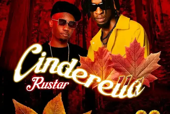 Rustar ft Driemo – Cinderella Mp3 Download