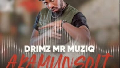 Drimz – Akamunsoli Mp3 Download