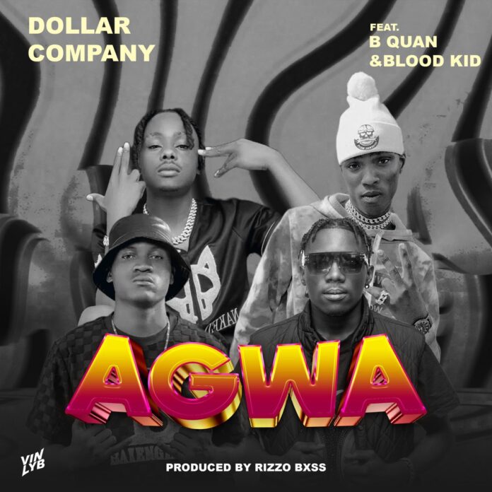 Dollar Company ft B Quan & Blood Kid – 'Agwa' Mp3 Download