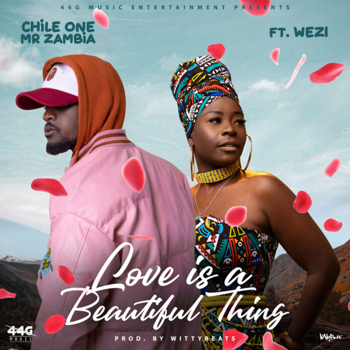 Chile One feat Wezi - Love is a Beautiful Thing Mp3 Download