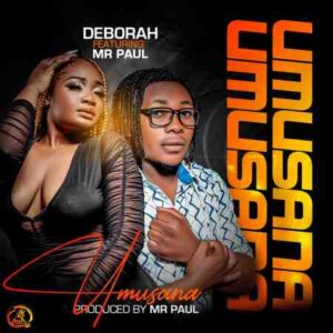 Deborah feat. Mr Paul – Umusana Mp3 Download