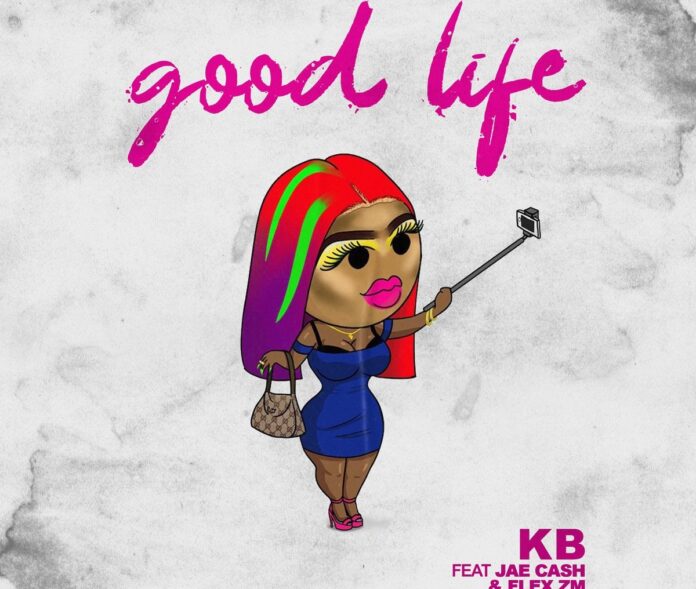 KB Ft Jae Cash & Flex Zm – Good Life