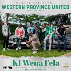 Western Province United feat. FlavaBoy - Ki Wena Fela Mp3 Download