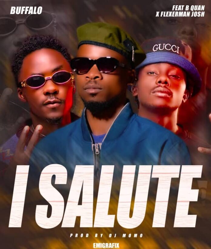 Buffalo ft B Quan & Flexerman - I Salute