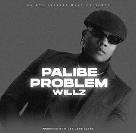 Miles Came Along ft. Willz Mr Nyopole – Palibe Problem