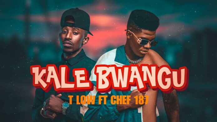 T Low ft Chef 187 & G Five – Kale Bwangu