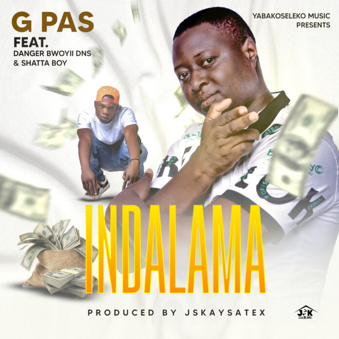 G pas ft. Shatta Boy & DNS - Indalama (Prod. By JSKAYSatex)