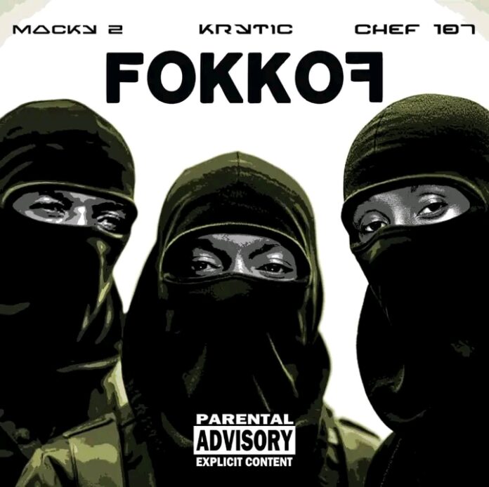 Macky 2 x K.r.y.t.i.c x Chef 187 - Fokkof Mp3 Download