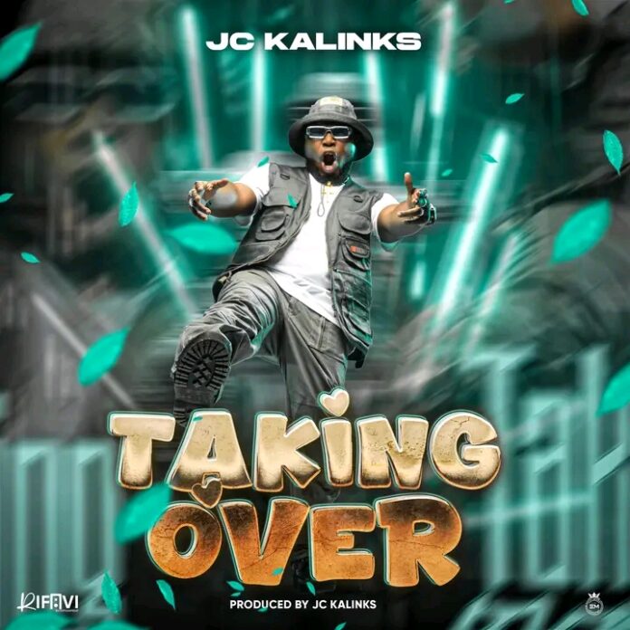 JC kalinks – Taking Over Mp3 Download